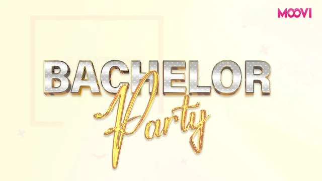 Preview of Bachelor Party S01 P02 Moovi